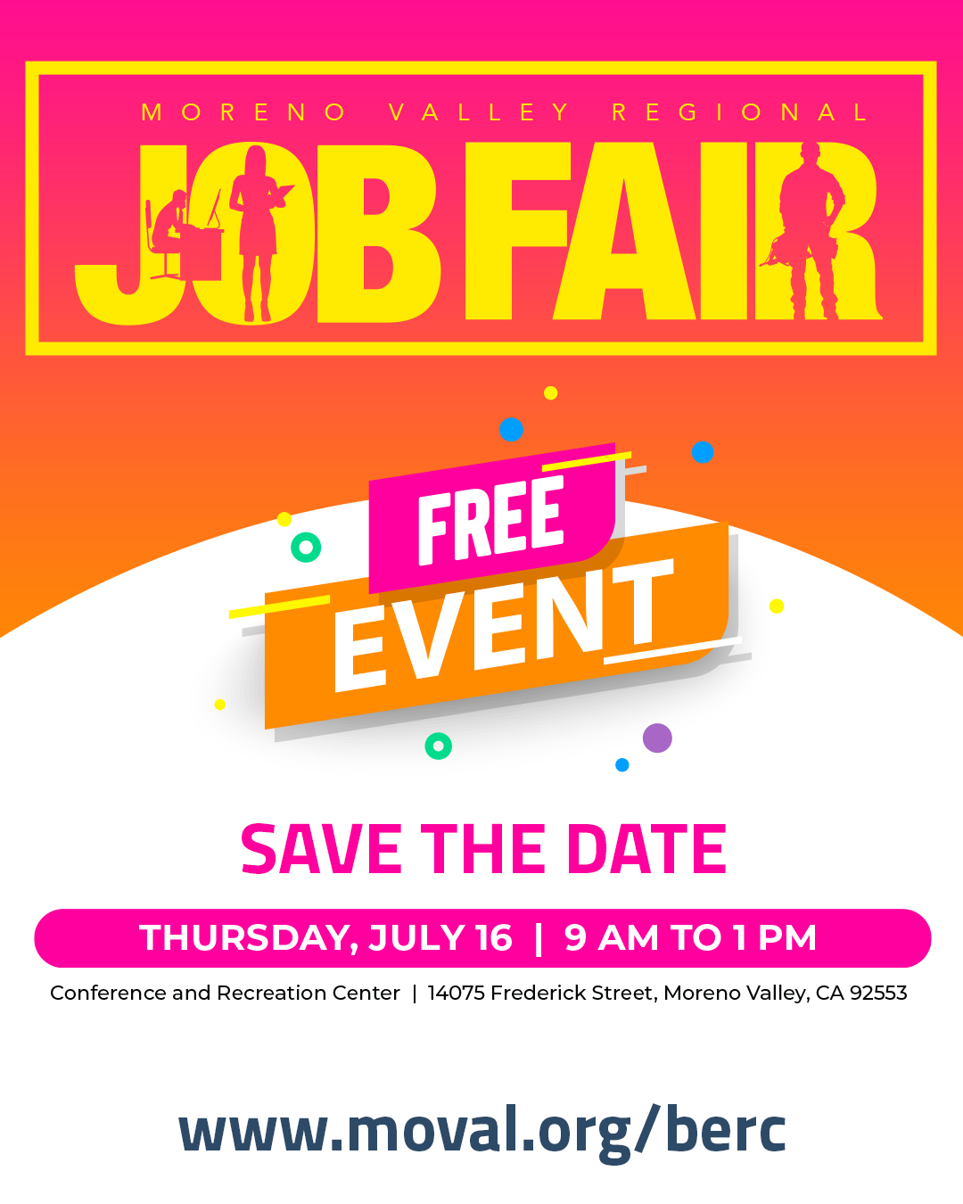 FreeEvent- Moreno Valley Regional Job Fair - Save the Date, Thursday July 16th, 9am to 1pm