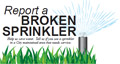 Broken Sprinkler Report